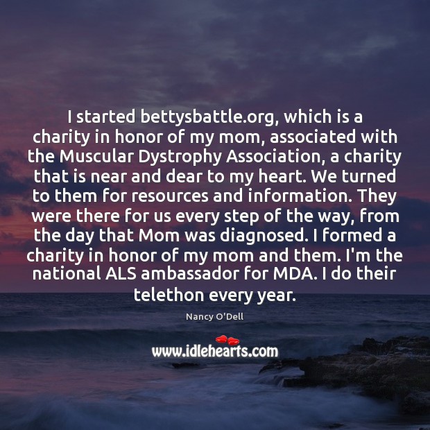 I started bettysbattle.org, which is a charity in honor of my Image