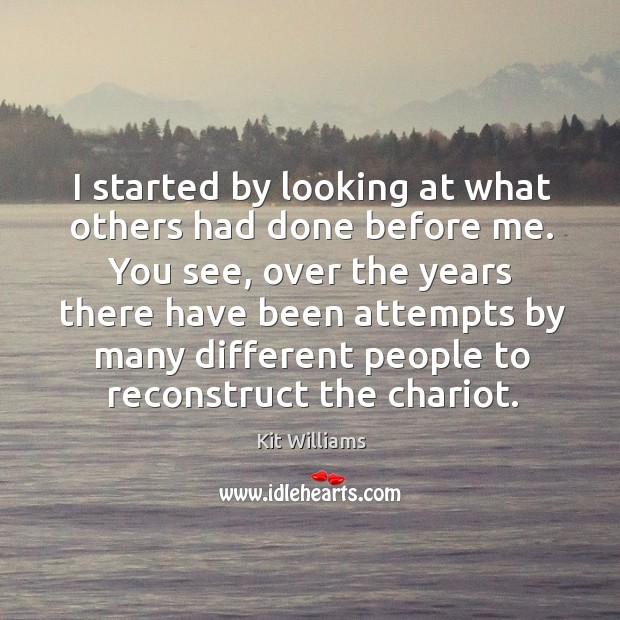 I started by looking at what others had done before me. Kit Williams Picture Quote
