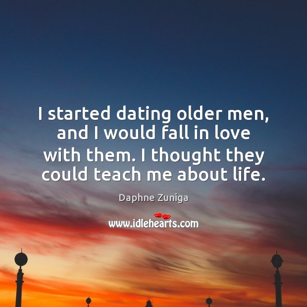 I started dating older men, and I would fall in love with Image