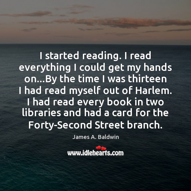 I started reading. I read everything I could get my hands on… Image