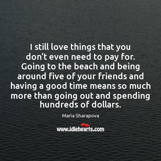 I still love things that you don’t even need to pay for. Image