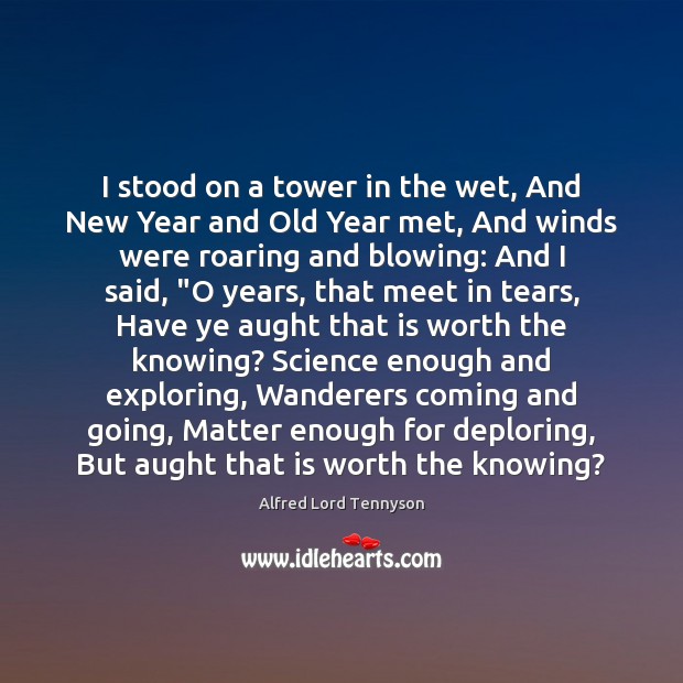 I stood on a tower in the wet, And New Year and New Year Quotes Image