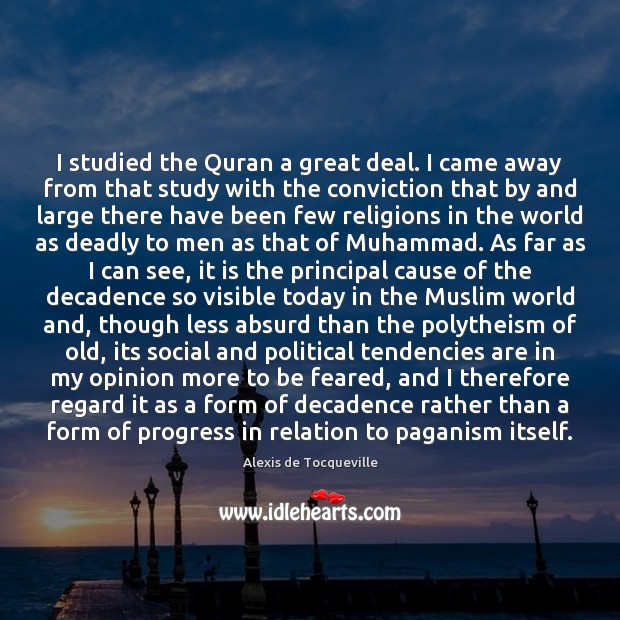 I studied the Quran a great deal. I came away from that Progress Quotes Image