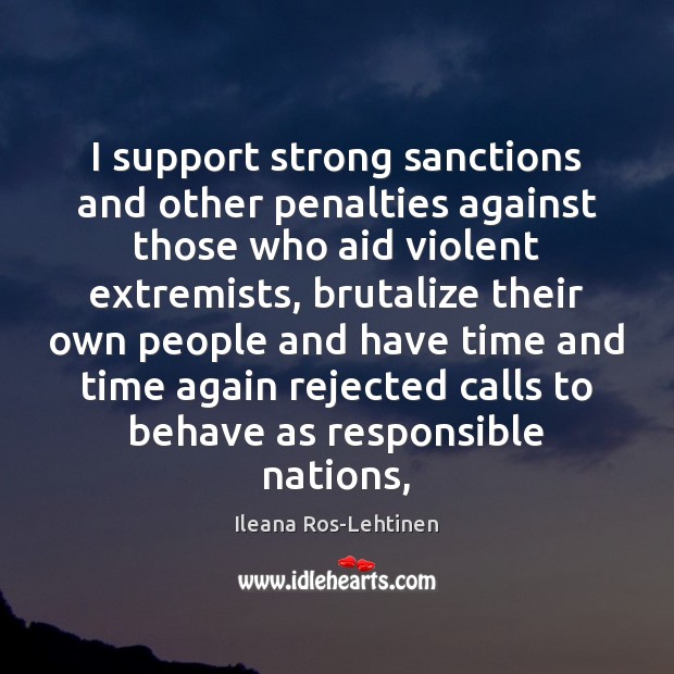 I support strong sanctions and other penalties against those who aid violent Image