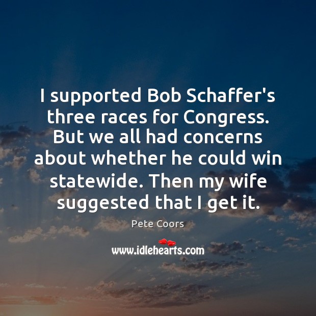 I supported Bob Schaffer’s three races for Congress. But we all had Image