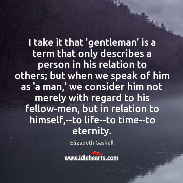 I take it that ‘gentleman’ is a term that only describes a Image