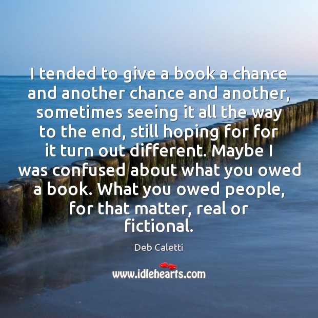 I tended to give a book a chance and another chance and Image