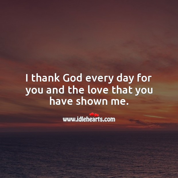 I thank God every day for you and the love that you have shown me. Religious Wedding Anniversary Messages Image
