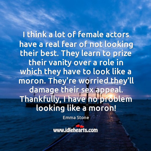 I think a lot of female actors have a real fear of Image