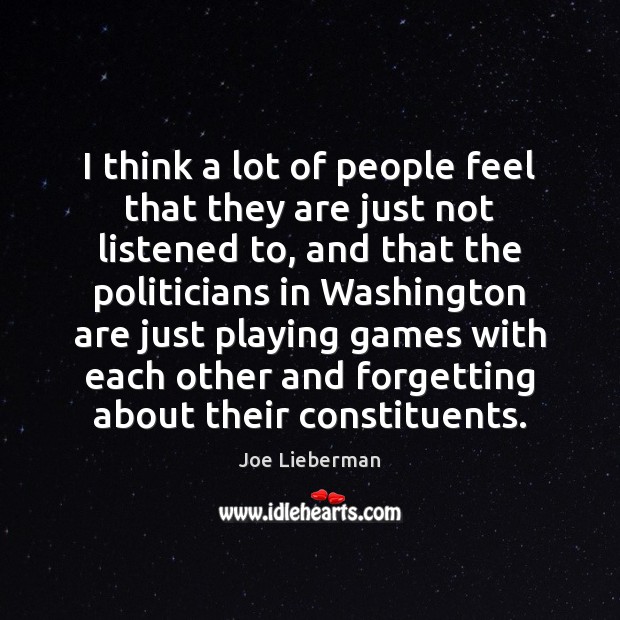 I think a lot of people feel that they are just not Joe Lieberman Picture Quote
