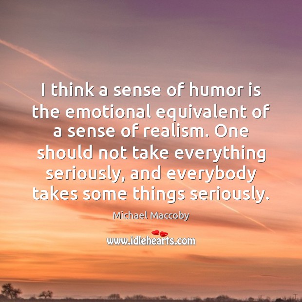 I think a sense of humor is the emotional equivalent of a Image
