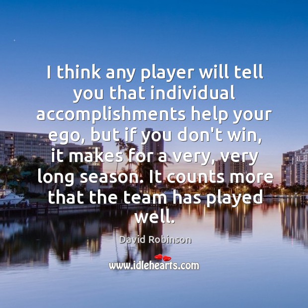 I think any player will tell you that individual accomplishments help your Image