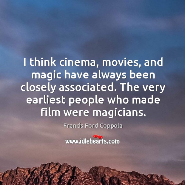 I think cinema, movies, and magic have always been closely associated. Image