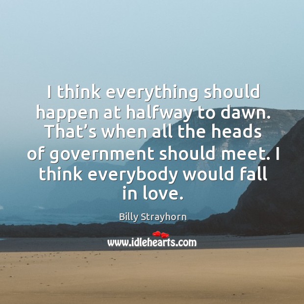 I think everybody would fall in love. Billy Strayhorn Picture Quote