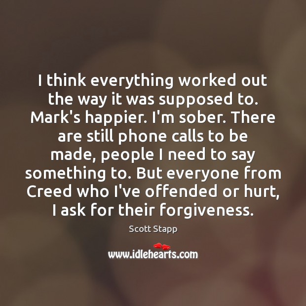 I think everything worked out the way it was supposed to. Mark’s Forgive Quotes Image