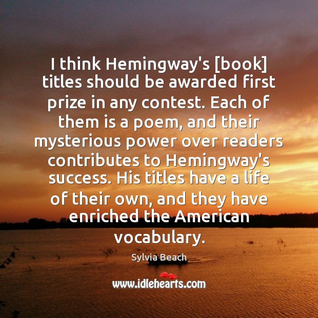 I think Hemingway’s [book] titles should be awarded first prize in any Sylvia Beach Picture Quote
