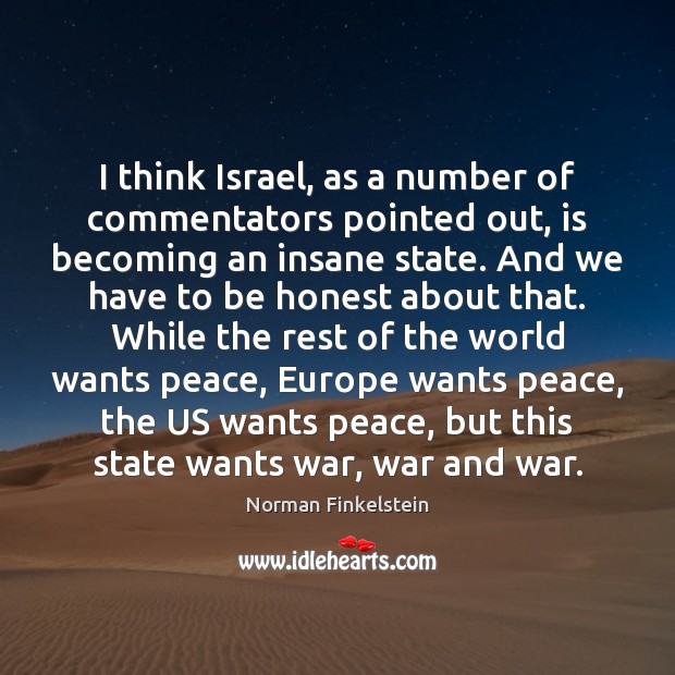 I think Israel, as a number of commentators pointed out, is becoming Honesty Quotes Image