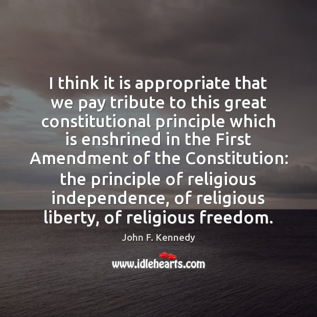 I think it is appropriate that we pay tribute to this great John F. Kennedy Picture Quote