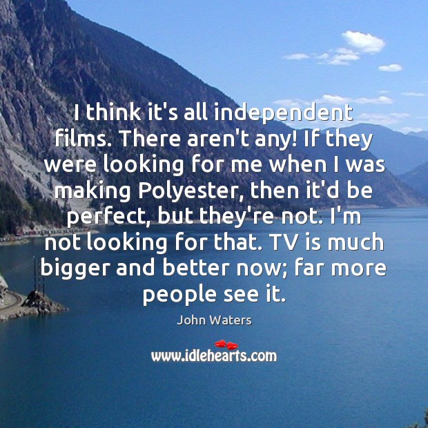 I think it’s all independent films. There aren’t any! If they were Image