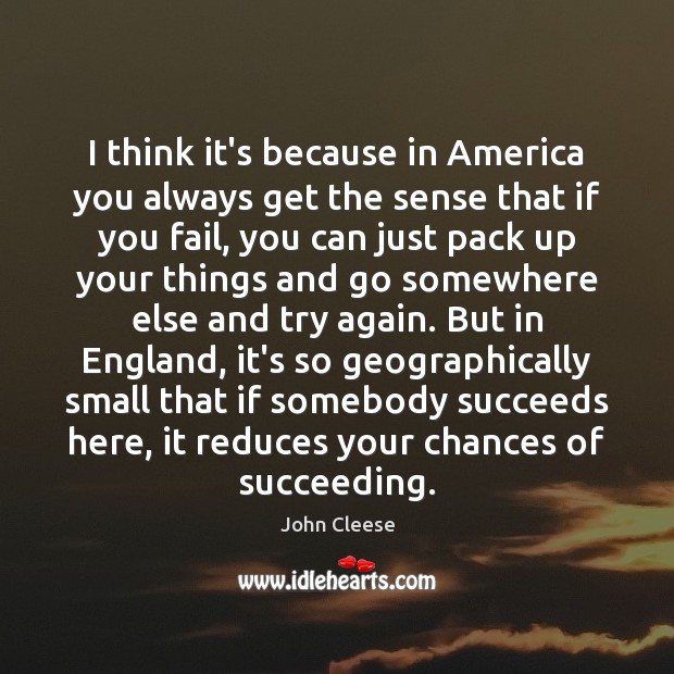 I think it’s because in America you always get the sense that Try Again Quotes Image