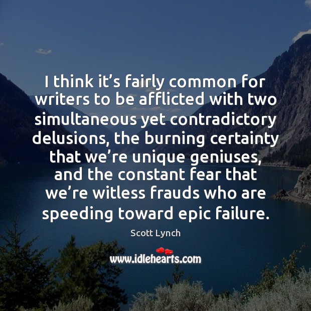I think it’s fairly common for writers to be afflicted with Image