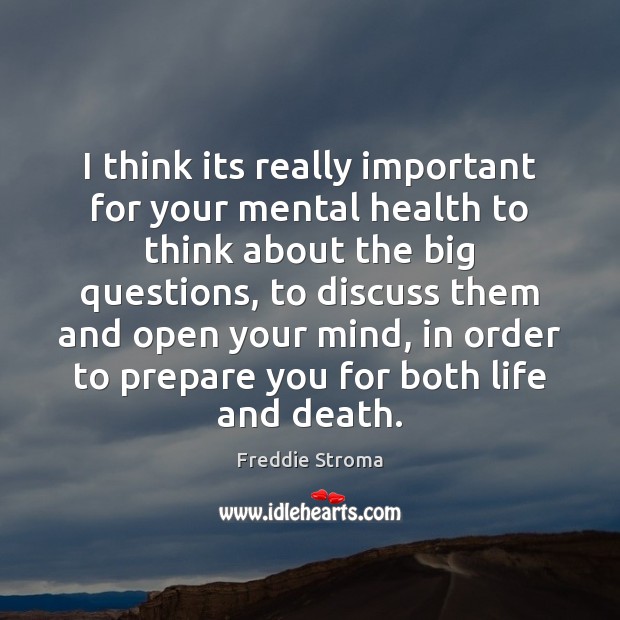 I think its really important for your mental health to think about Health Quotes Image