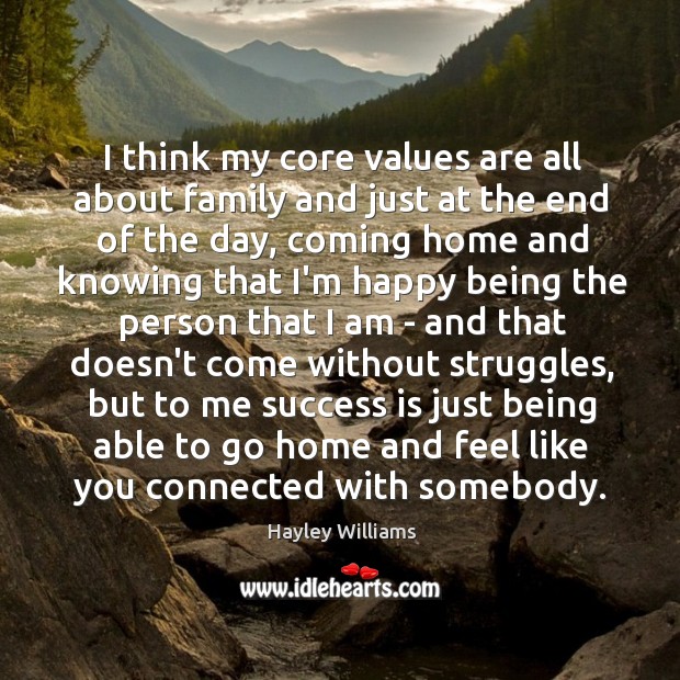 I think my core values are all about family and just at Success Quotes Image