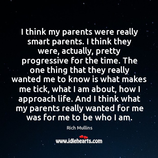 I think my parents were really smart parents. I think they were, Rich Mullins Picture Quote