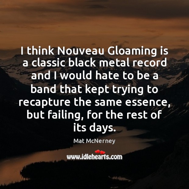 I think Nouveau Gloaming is a classic black metal record and I Image