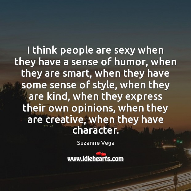 I think people are sexy when they have a sense of humor, Suzanne Vega Picture Quote