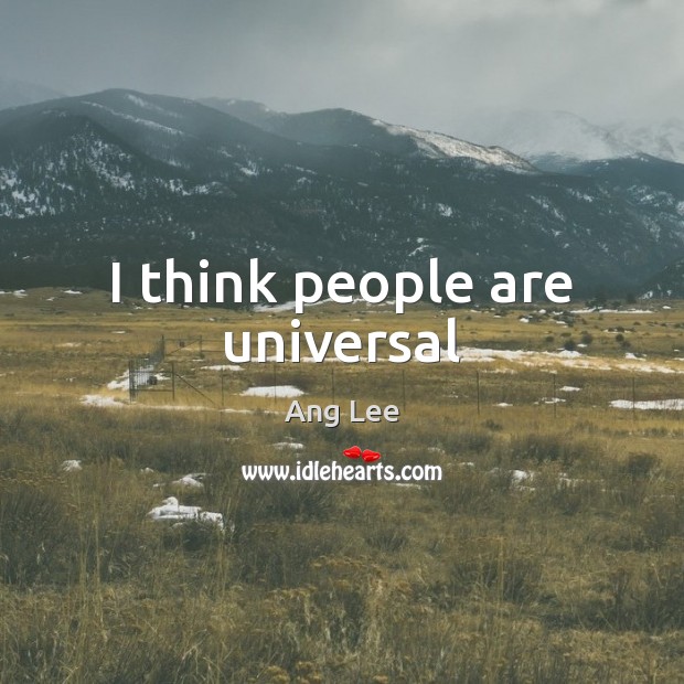 I think people are universal Image