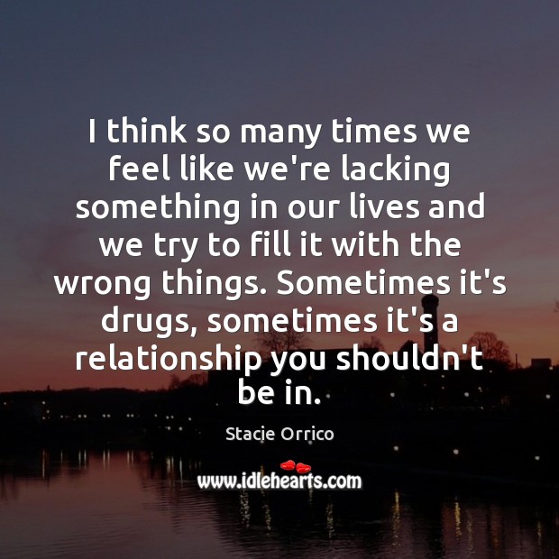 I think so many times we feel like we’re lacking something in Stacie Orrico Picture Quote