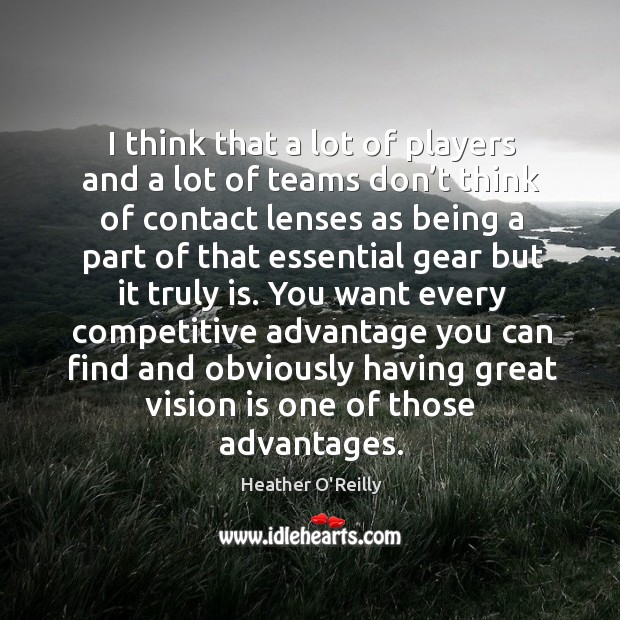 I think that a lot of players and a lot of teams don’t think of contact lenses as being Image