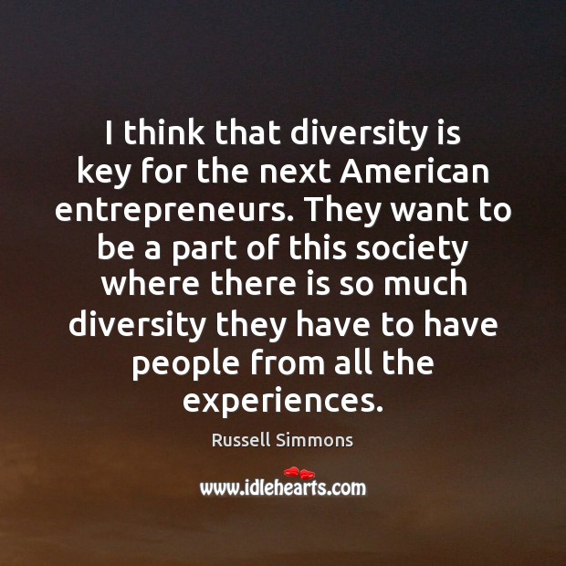 I think that diversity is key for the next American entrepreneurs. They Image