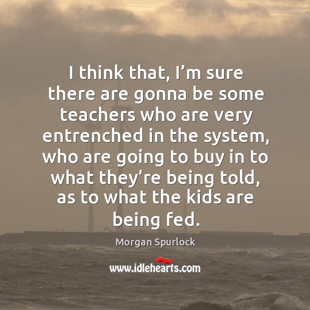 I think that, I’m sure there are gonna be some teachers who are very entrenched in the system Image