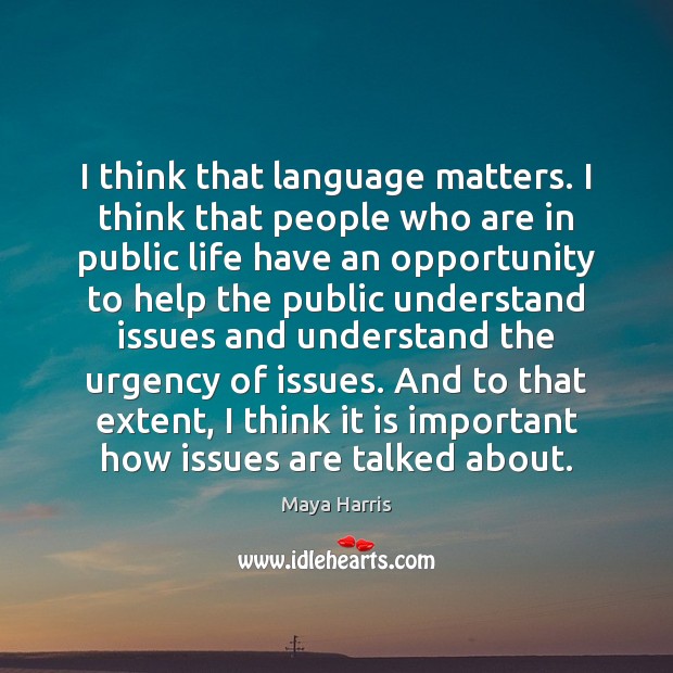 I think that language matters. I think that people who are in Image