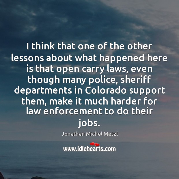 I think that one of the other lessons about what happened here Jonathan Michel Metzl Picture Quote