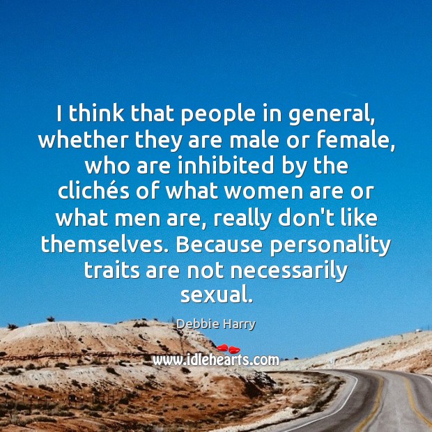 I think that people in general, whether they are male or female, Image