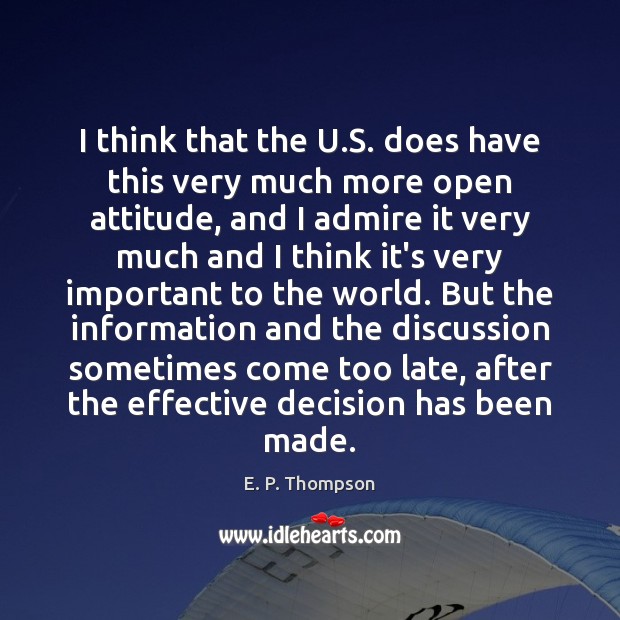 I think that the U.S. does have this very much more E. P. Thompson Picture Quote