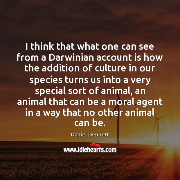 I think that what one can see from a Darwinian account is Image