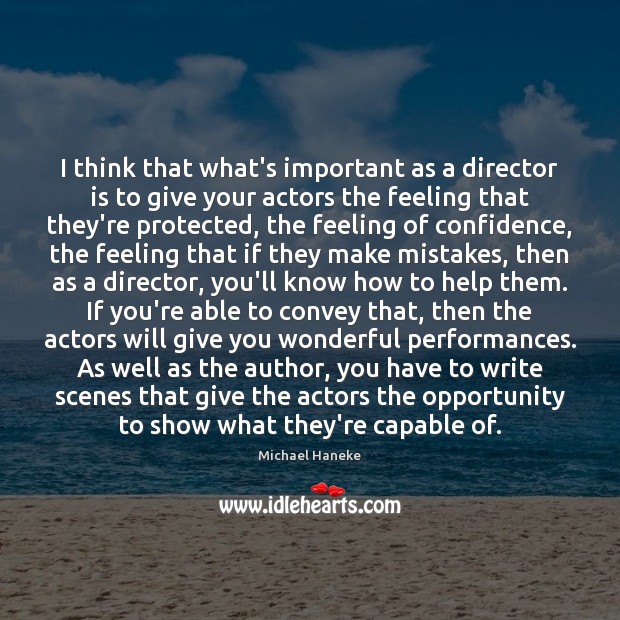 I think that what’s important as a director is to give your Image
