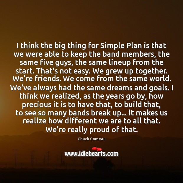 I think the big thing for Simple Plan is that we were Break Up Quotes Image