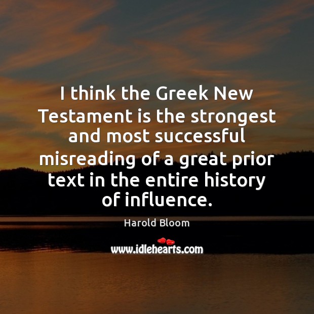 I think the Greek New Testament is the strongest and most successful Image