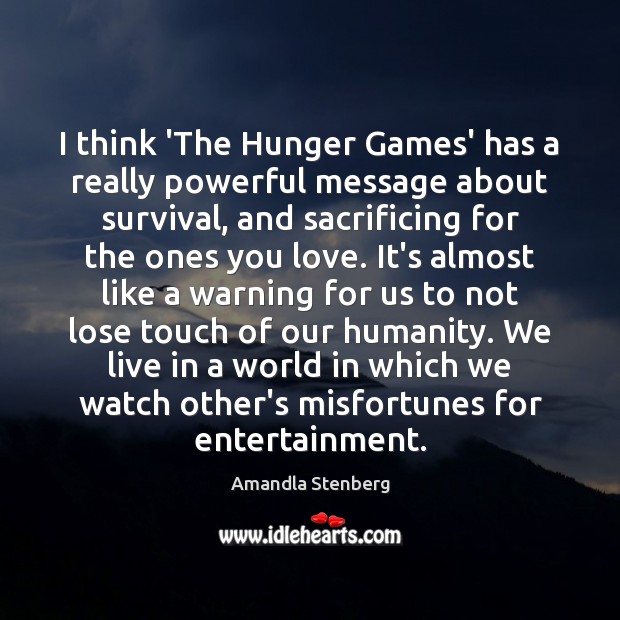 I think ‘The Hunger Games’ has a really powerful message about survival, Amandla Stenberg Picture Quote