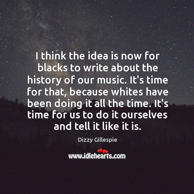 I think the idea is now for blacks to write about the Image