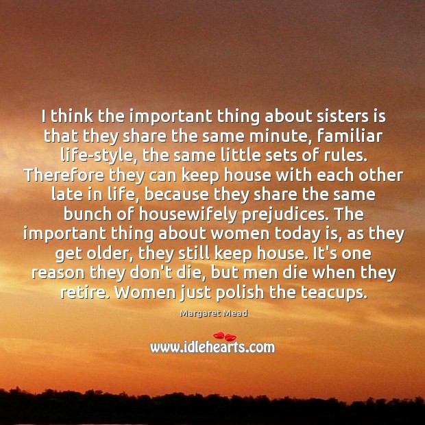 I think the important thing about sisters is that they share the Image