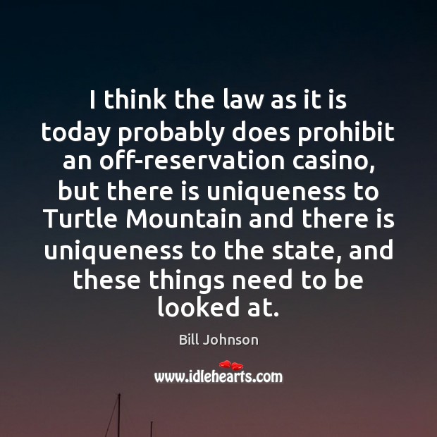 I think the law as it is today probably does prohibit an Bill Johnson Picture Quote