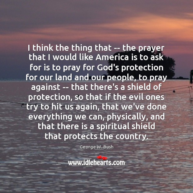 I think the thing that — the prayer that I would like Image