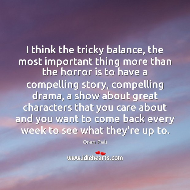 I think the tricky balance, the most important thing more than the Image