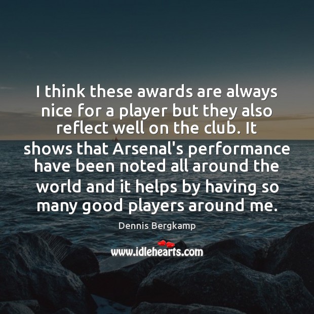 I think these awards are always nice for a player but they Image